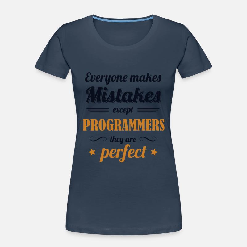 Programmers are Perfect Engineer Coder Software Women's Premium Organic T-Shirt