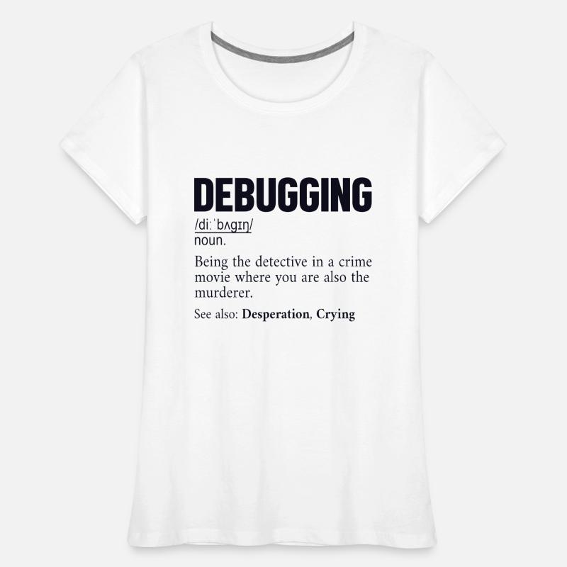 Debugging Definition Developer Coder Programmierer Frauen Premium Bio T-Shirt