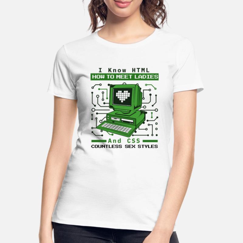 I Know HTML How To Meet Ladies Developer Coder Women's Premium Organic T-Shirt