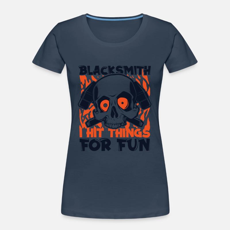 I Hit Things For Fun Blacksmith Forging Women's Premium Organic T-Shirt