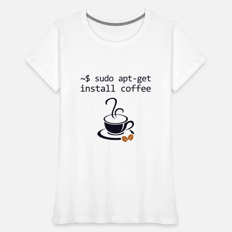Sudo Install Coffee Informatiker Admin Frauen Premium Bio T-Shirt