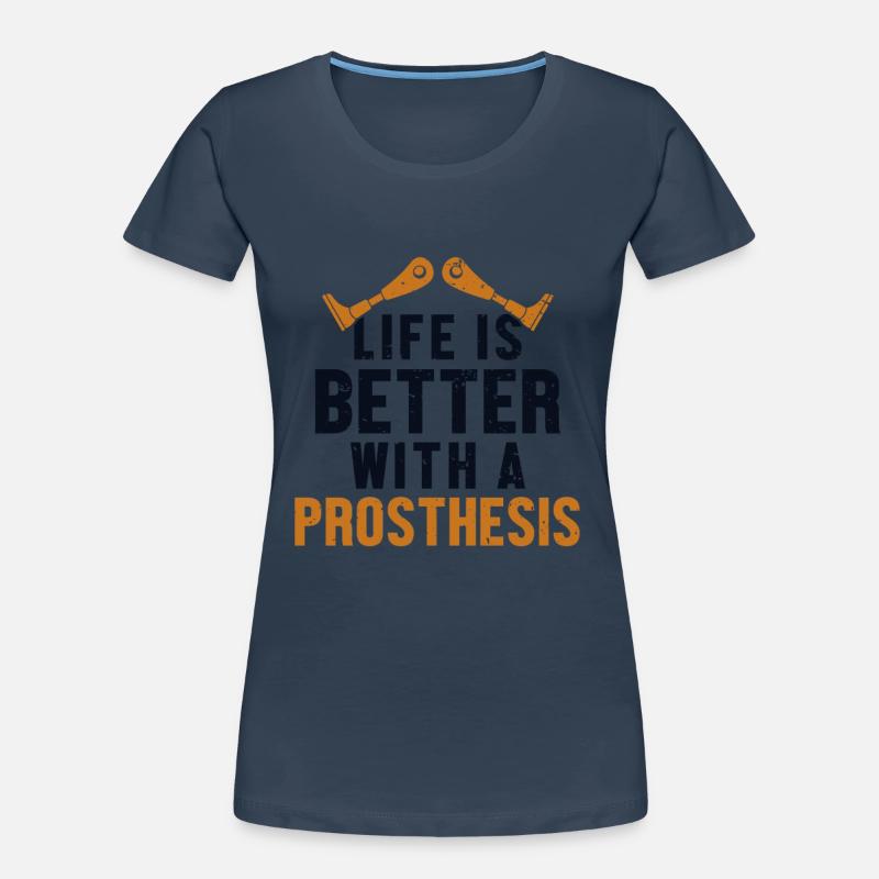 Das Leben ist besser mit einer Beinprothese Frauen Premium Bio T-Shirt