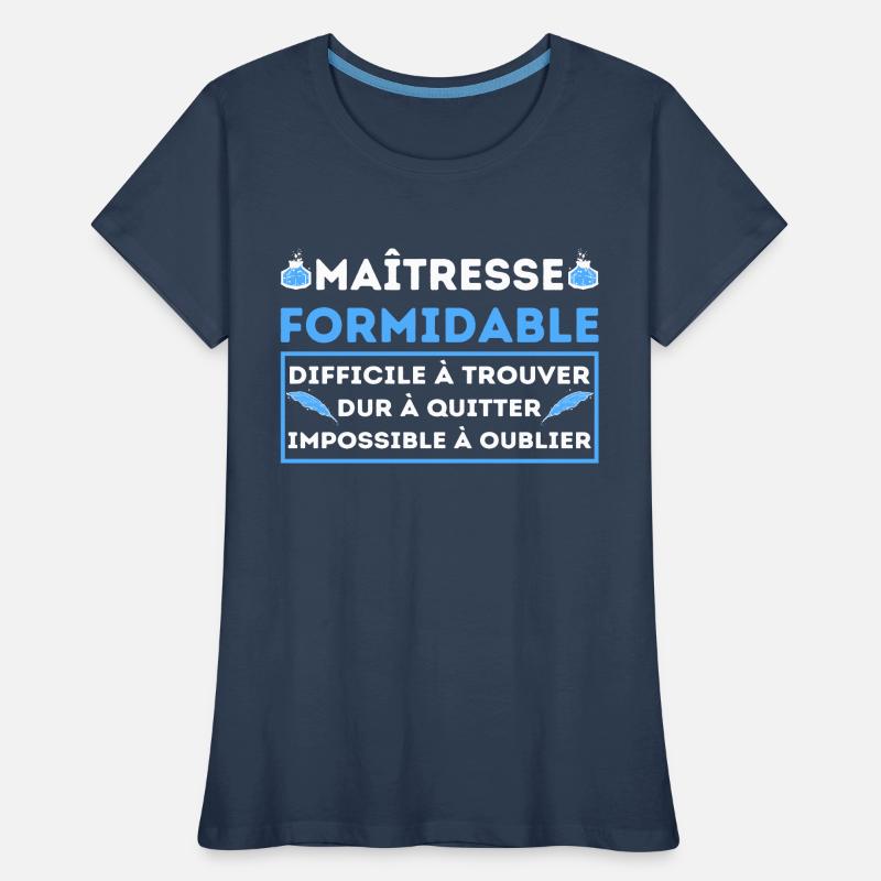 MAÎTRESSE FORMIDABLE DIFFICILE À QUITTE T-shirt bio Premium Femme