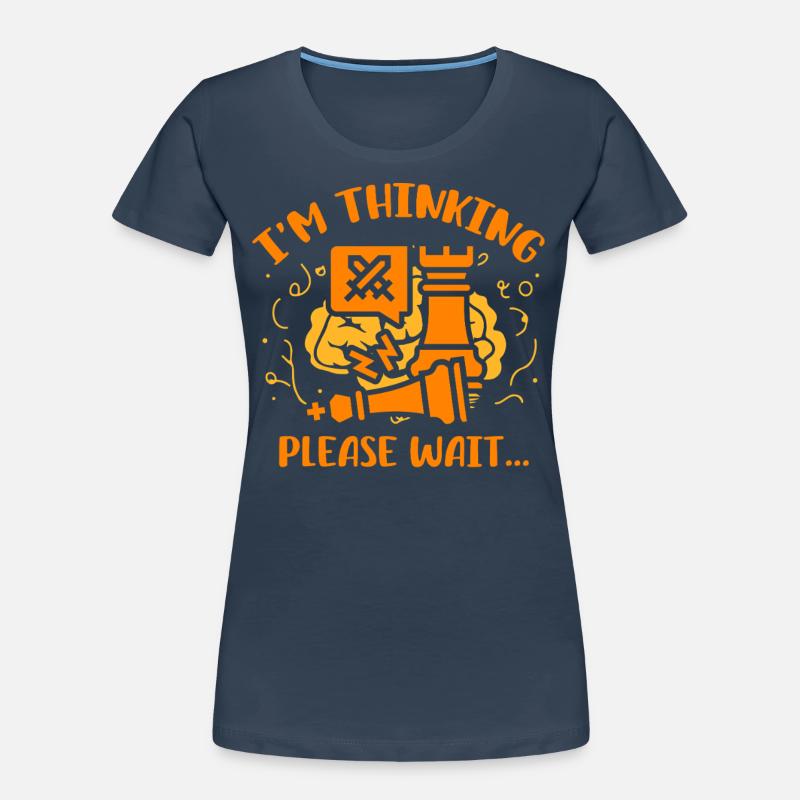 I'm thinking please wait Chess Women's Premium Organic T-Shirt