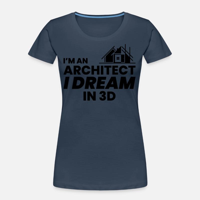 Architect 3D Dream Construction Architecture Funny Women's Premium Organic T-Shirt