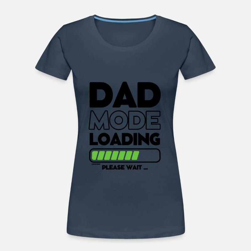 Loading soon daddy - DAD mode loading Women's Premium Organic T-Shirt