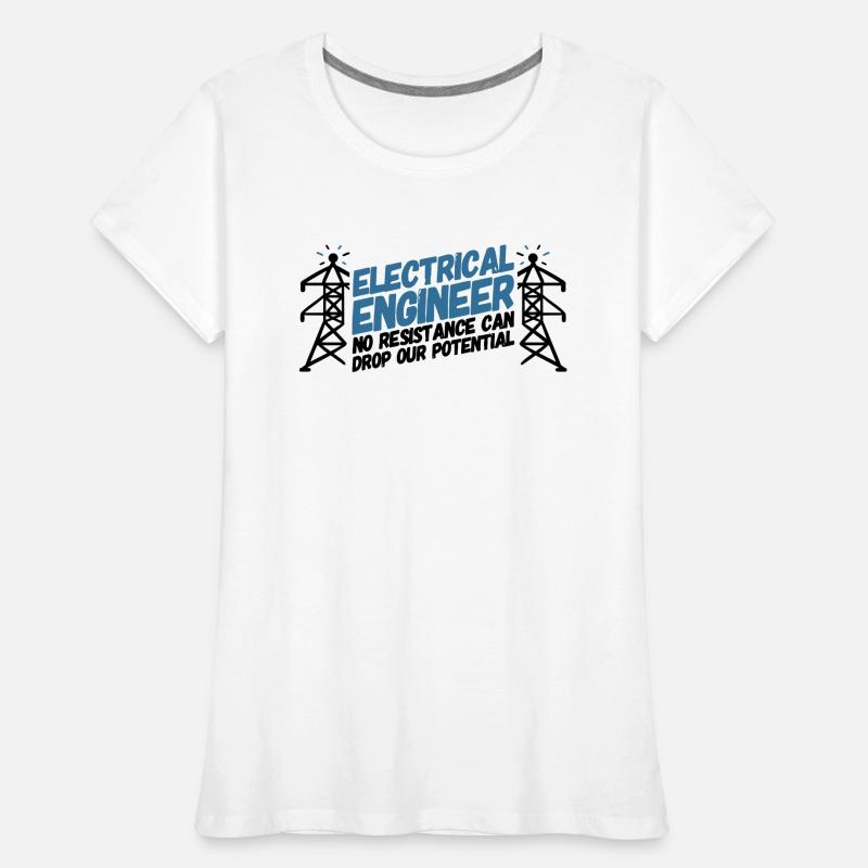 ELECTRICAL ENGINEER: Electrical Engineer Potential Frauen Premium Bio T-Shirt