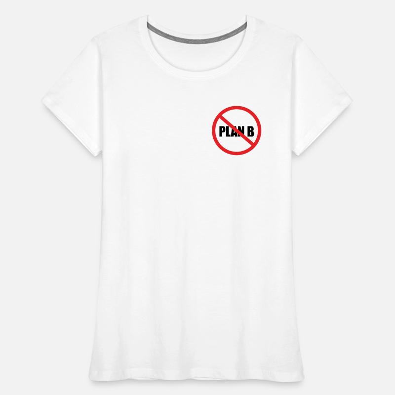 PAS DE PLAN B T-shirt bio Premium Femme