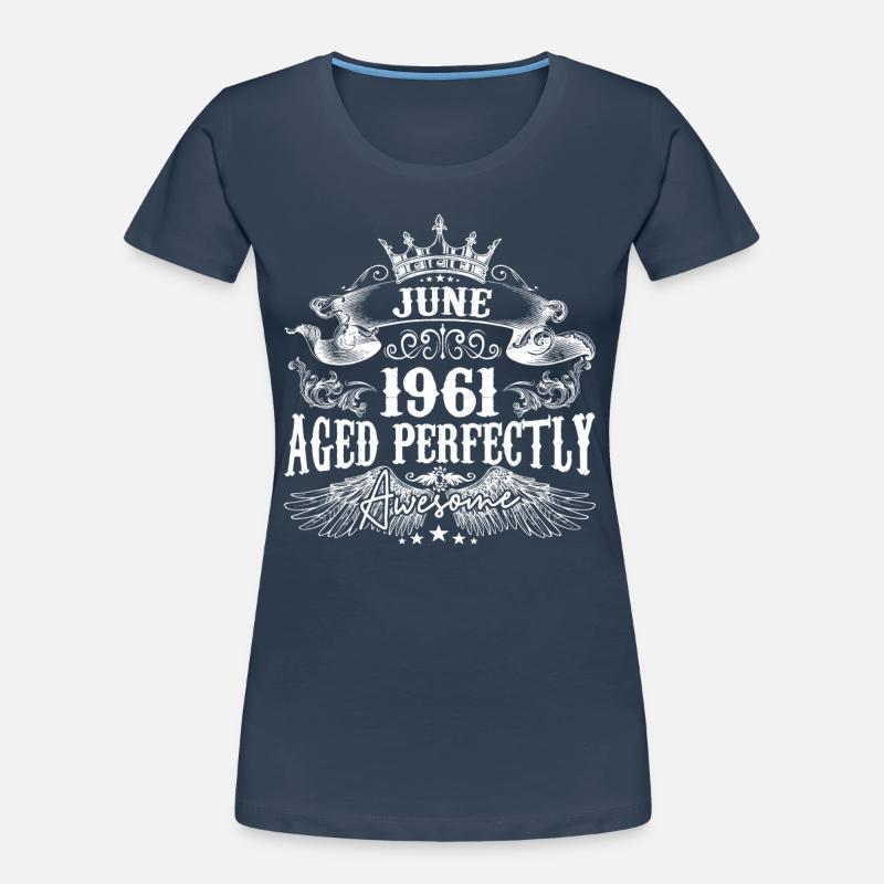 1961 | Juni 1961 Geburtstag Perfekt gealtert Frauen Premium Bio T-Shirt