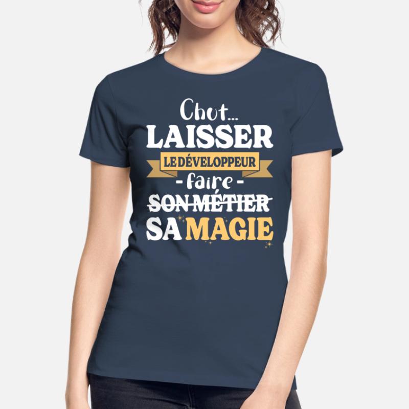 Developer Makes His Magic Humor Dev Women's Premium Organic T-Shirt