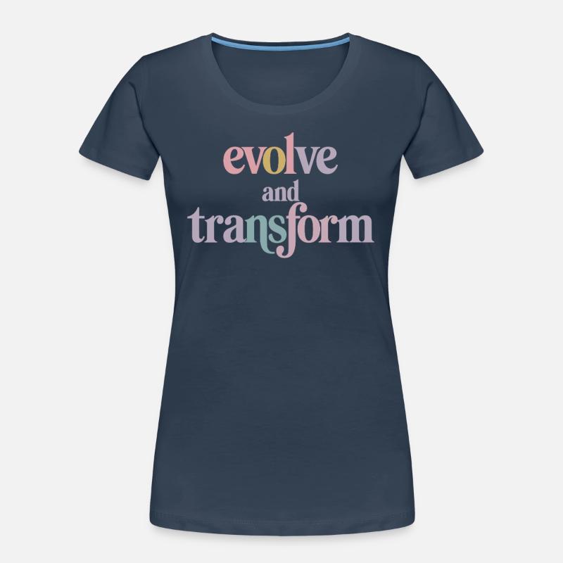 Evolve And Transform Inspirational Women's Premium Organic T-Shirt