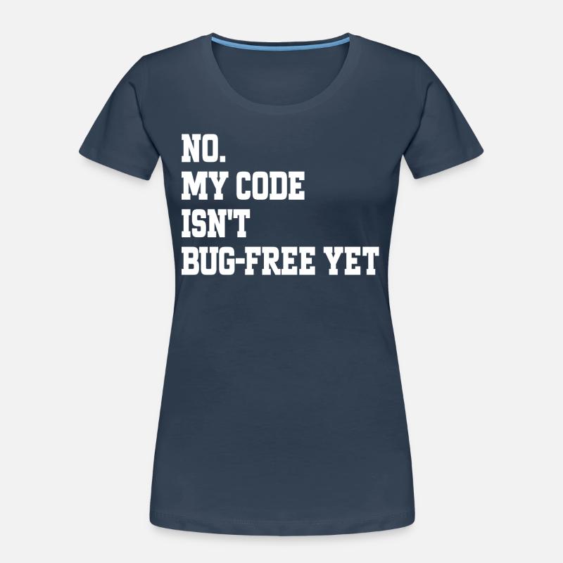 Humor Programmer Coder Bugs Gift Developer Women's Premium Organic T-Shirt
