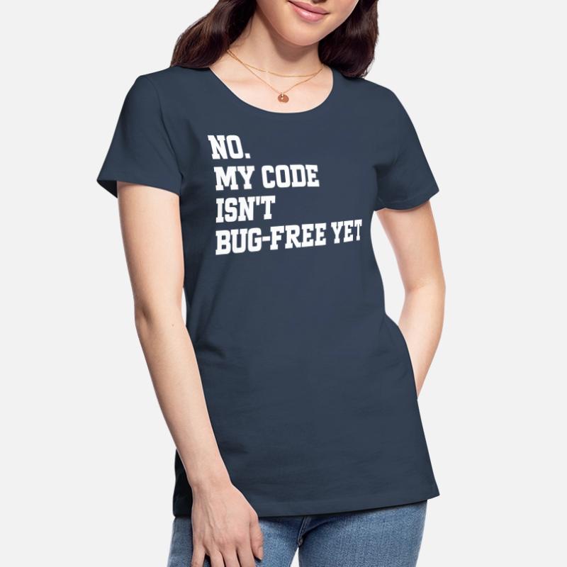 Humor Programmer Coder Bugs Gift Developer Women's Premium Organic T-Shirt