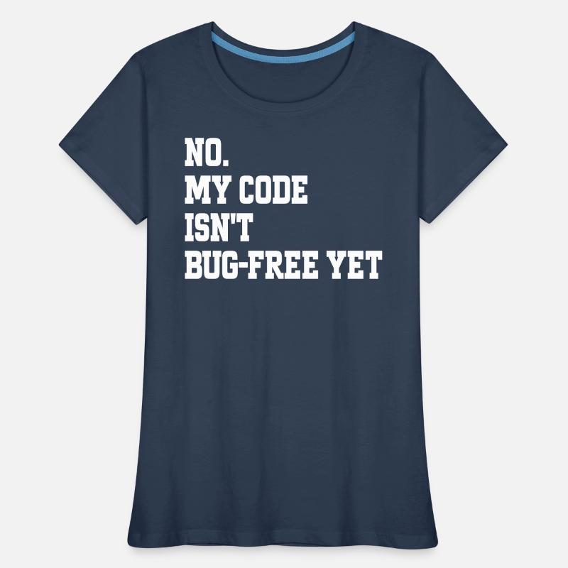 Humor Programmer Coder Bugs Gift Developer Women's Premium Organic T-Shirt