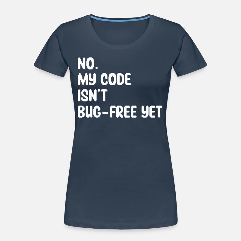 Humor Programmer Coder Bugs Gift Developer Women's Premium Organic T-Shirt