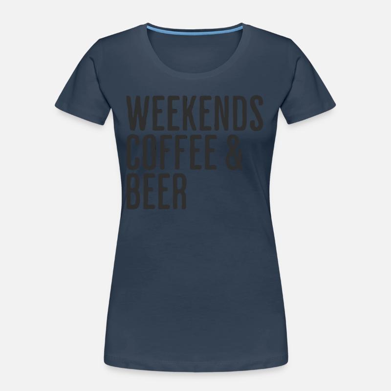 Coffee & Beer Weekends Comedy Weekend Women's Premium Organic T-Shirt