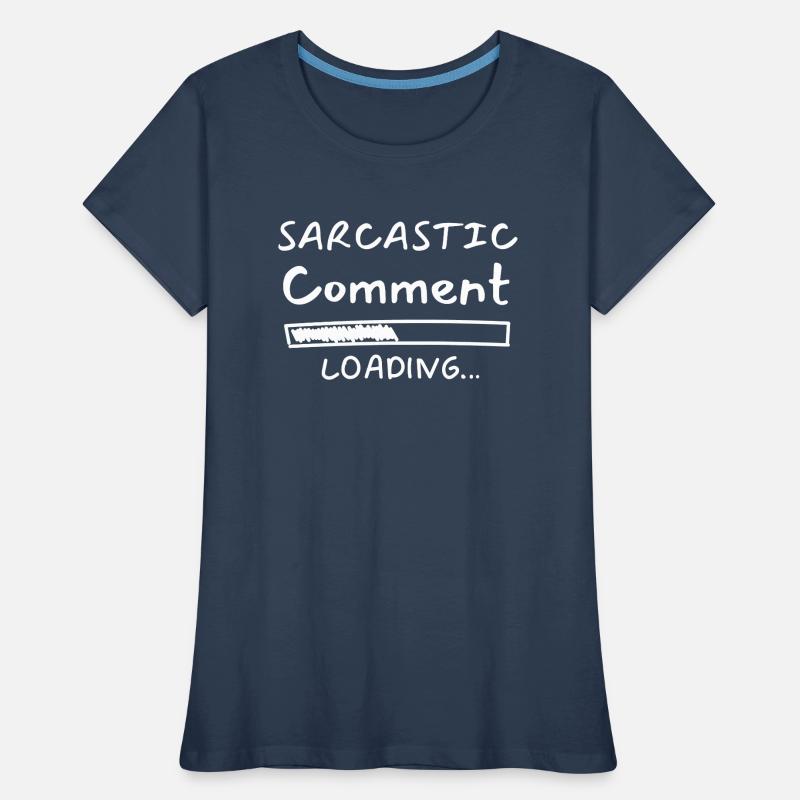 Sarcastic how loading Women's Premium Organic T-Shirt