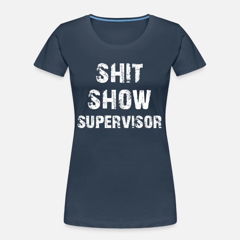 Scheiß Show Supervisor Frauen Premium Bio T-Shirt