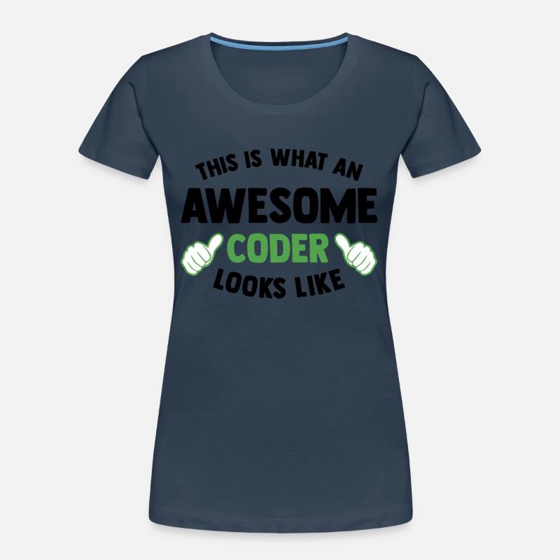 This Is What An Awesome Coder Looks Like Programmi Frauen Premium Bio T-Shirt
