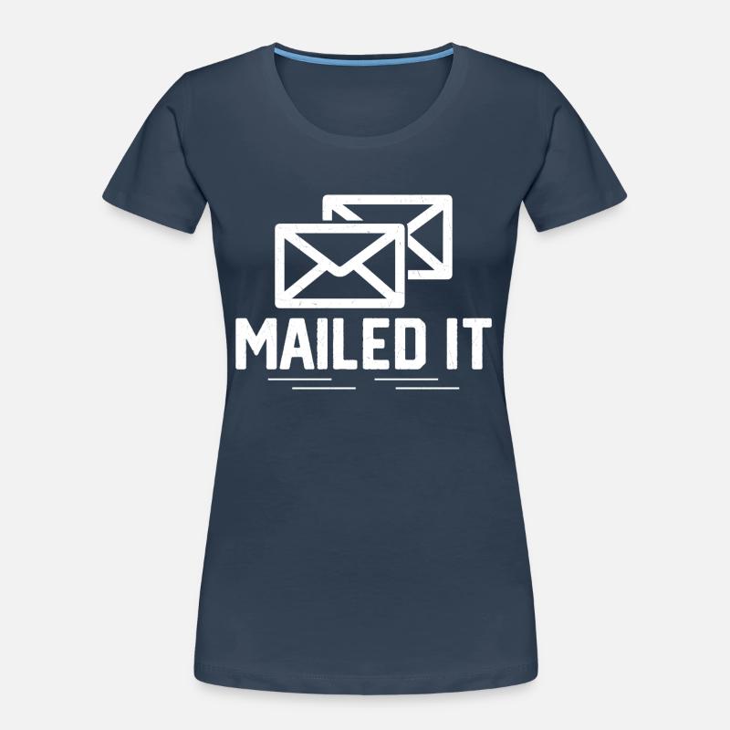 Mailed It Mailman Postal Worker Frauen Premium Bio T-Shirt