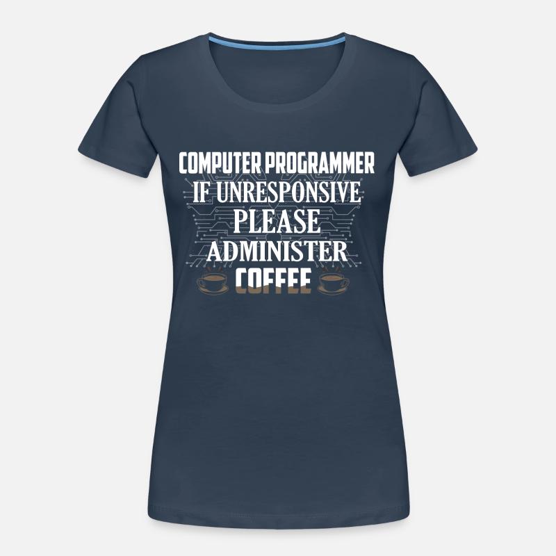 Computer Programmer Coding Software Frauen Premium Bio T-Shirt