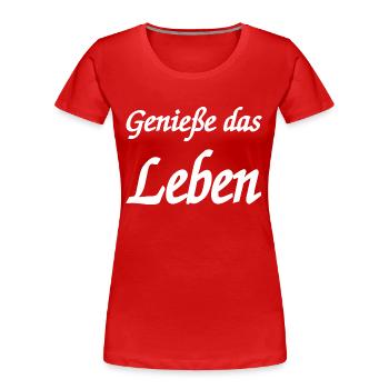 Leben - Frauen Premium Bio T-Shirt -  - Vorne - Mia (176cm)