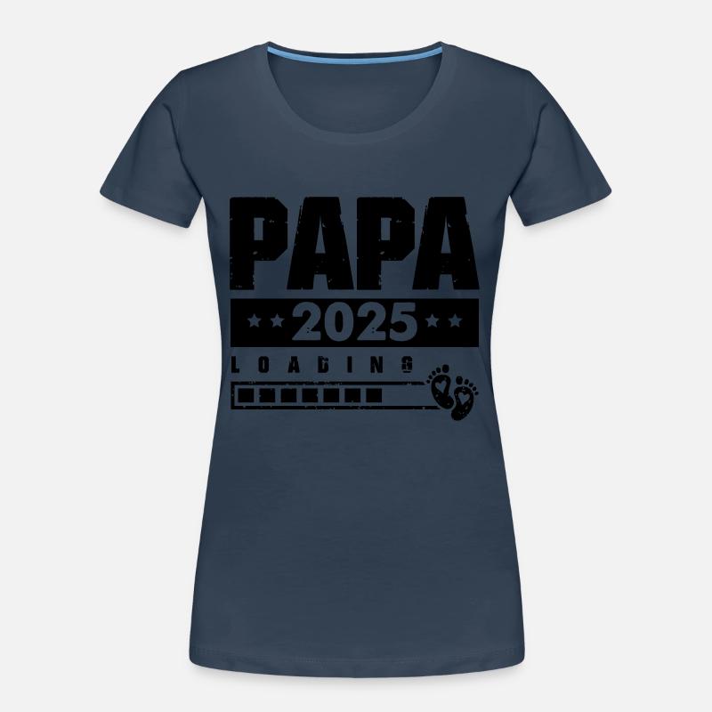 Papa 2025 Loading Women's Premium Organic T-Shirt