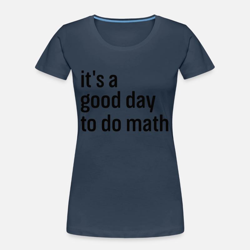 Math Mathematics Mathematician School Nerd Gift Women's Premium Organic T-Shirt