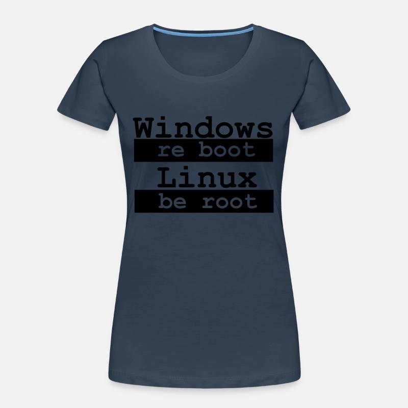 Windows re boot - Linux be root Frauen Premium Bio T-Shirt