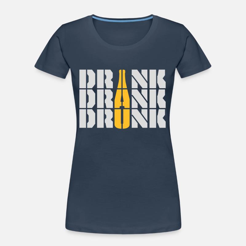 drink drank drunk quote Women's Premium Organic T-Shirt