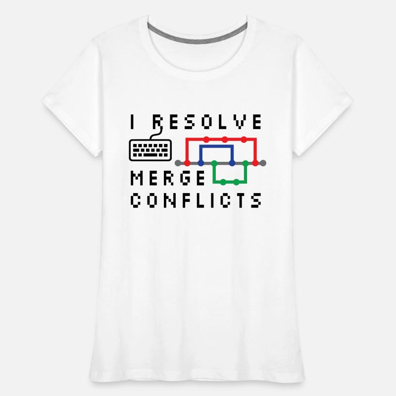 I Resolve Merge Conflicts Coding Programming Devel Frauen Premium Bio T-Shirt