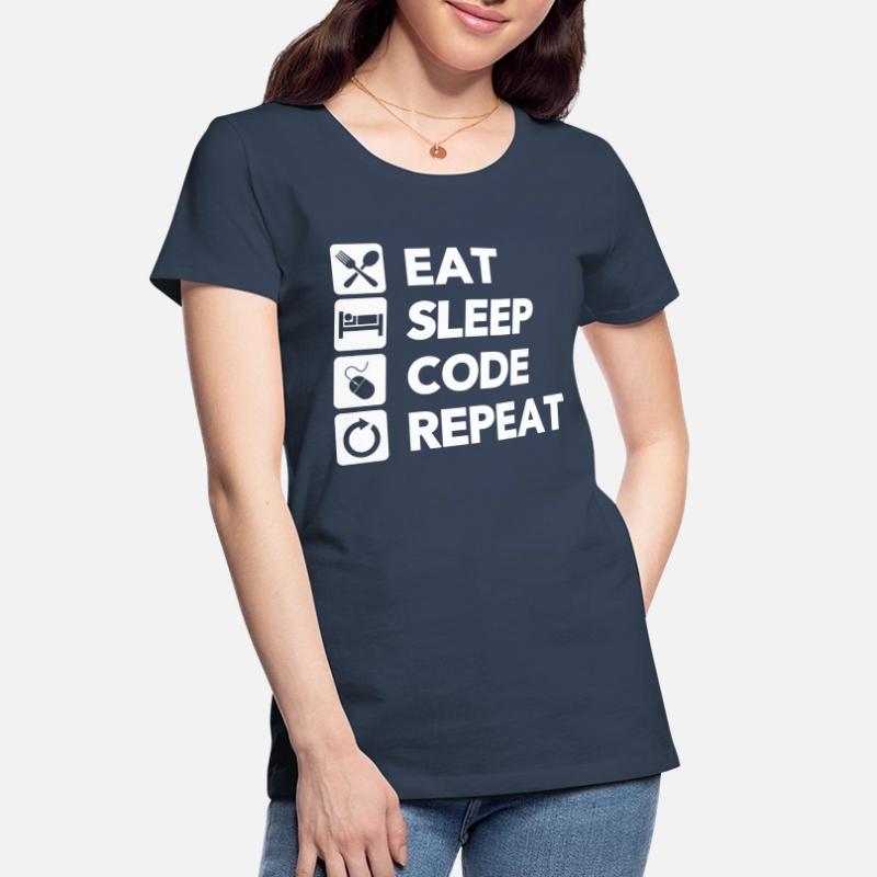 Eat Sleep Code Repeat Coder Programmer Software De Frauen Premium Bio T-Shirt