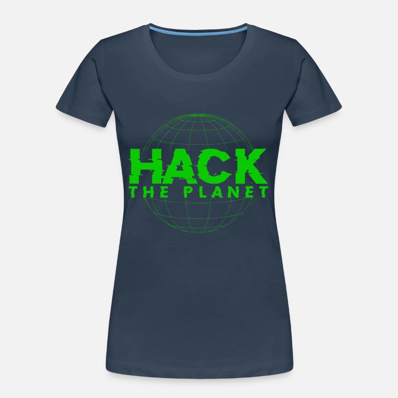 Hack the planet - For Computer Science & Computer Hackers Women's Premium Organic T-Shirt