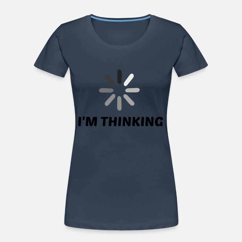 I'm Thinking Coder Software Developer Programmer N Frauen Premium Bio T-Shirt