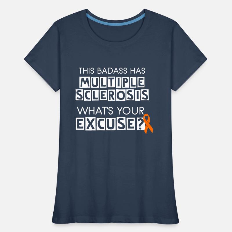 This Badass Has Multiple Sclerosis Women's Premium Organic T-Shirt