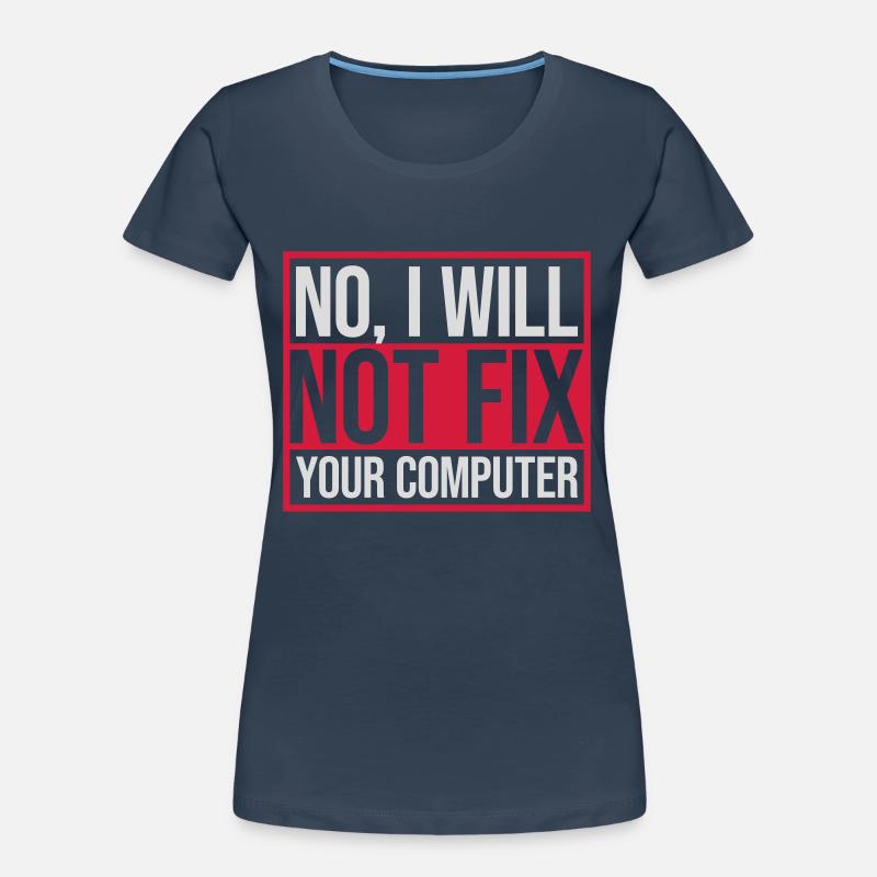 not fix your computer Frauen Premium Bio T-Shirt