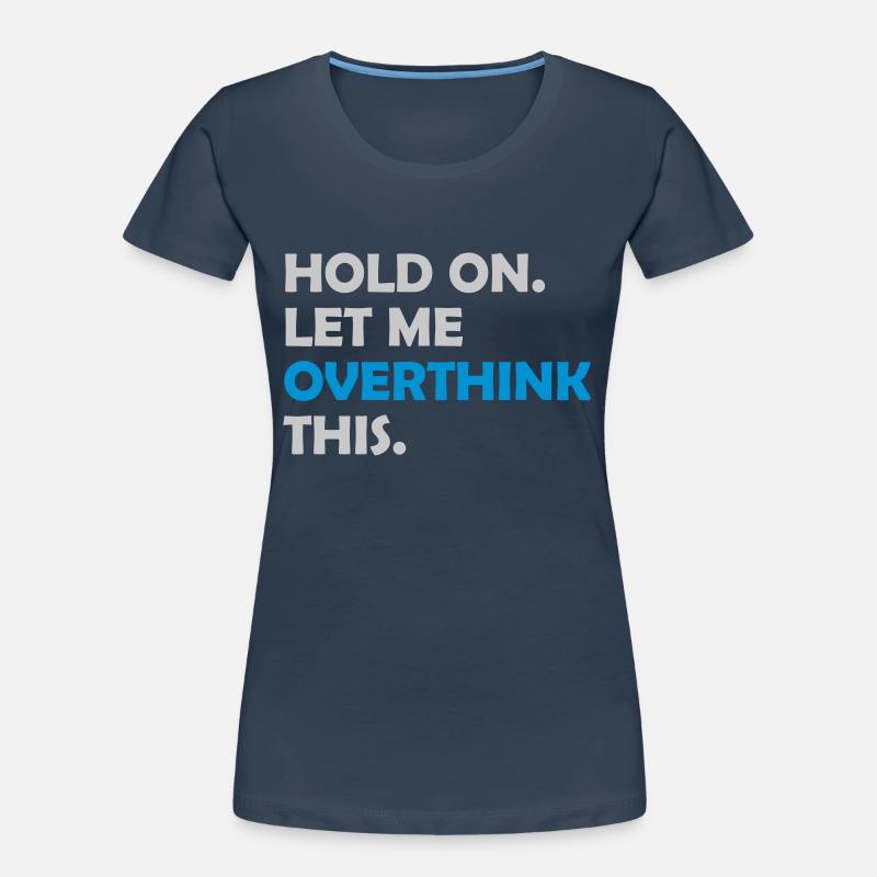 Permettez-moi d’exagérer T-shirt bio Premium Femme