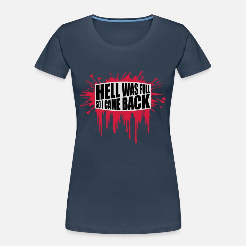 hell was full Quote Women's Premium Organic T-Shirt