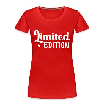 Limited Edition Begrenzte Limitierte Auflage - Frauen Premium Bio T-Shirt -  - Vorne - Mia (176cm)