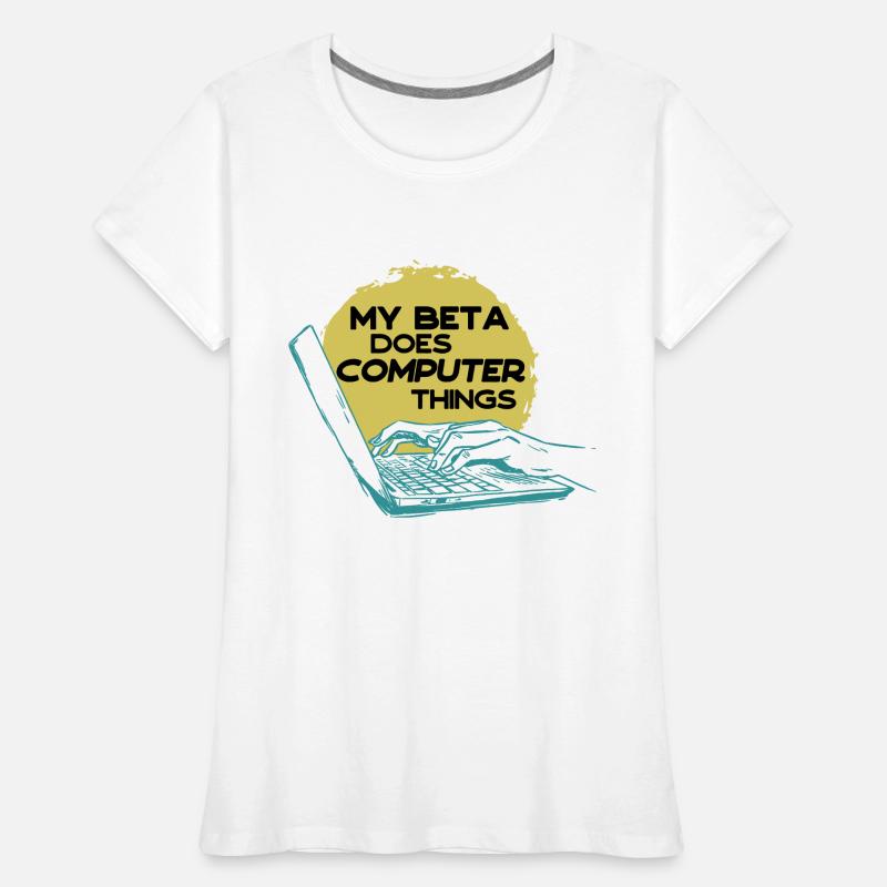 Mein Beta macht Computerdinge Programmierer Frauen Premium Bio T-Shirt