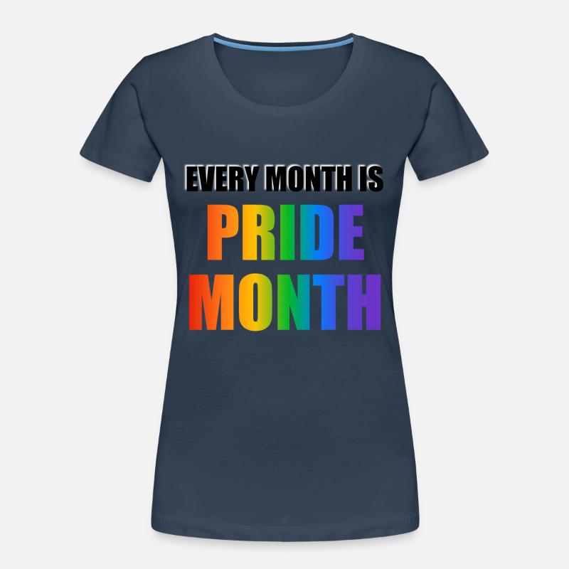 Chaque mois est le mois de la fierté T-shirt bio Premium Femme