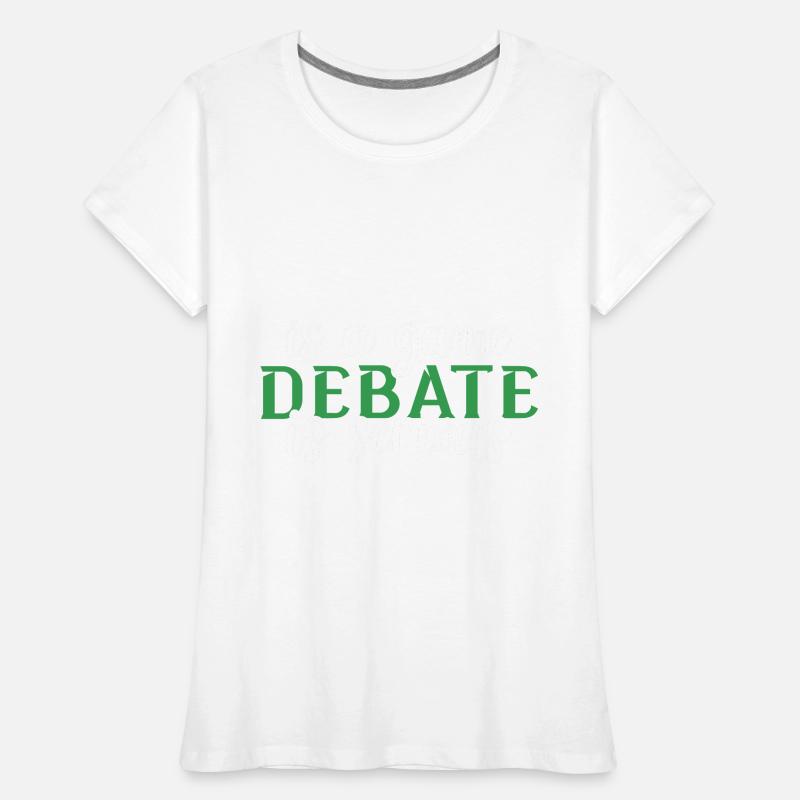 Debating Debate Arguing Women's Premium Organic T-Shirt