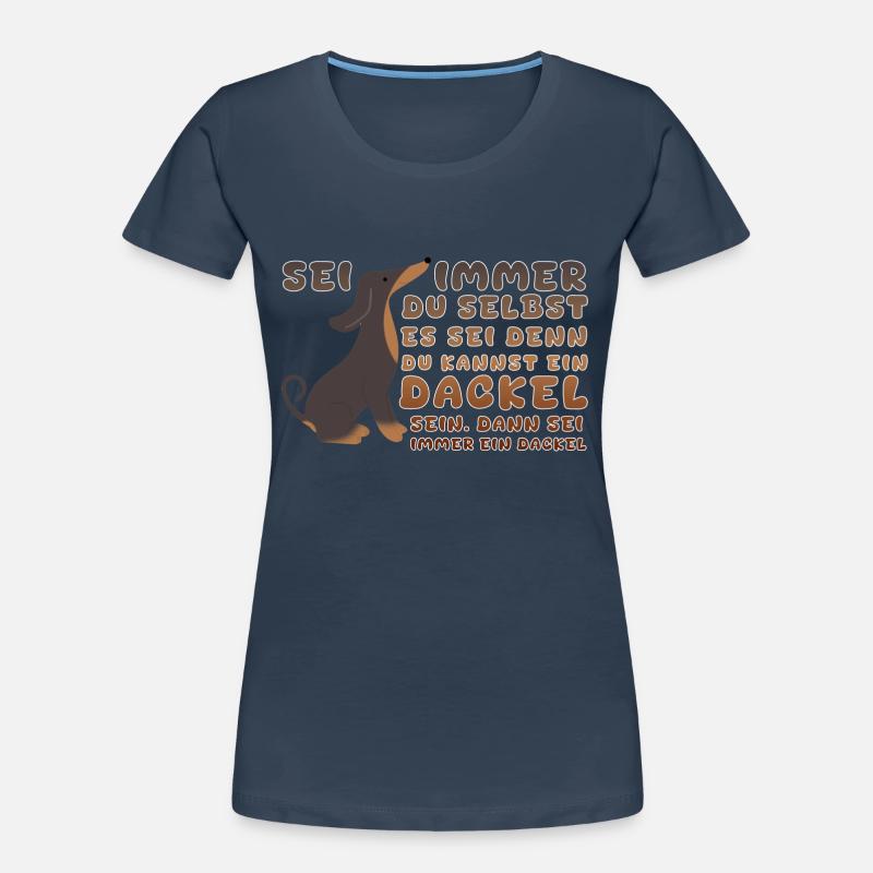 Sei ein Dackel Frauen Premium Bio T-Shirt