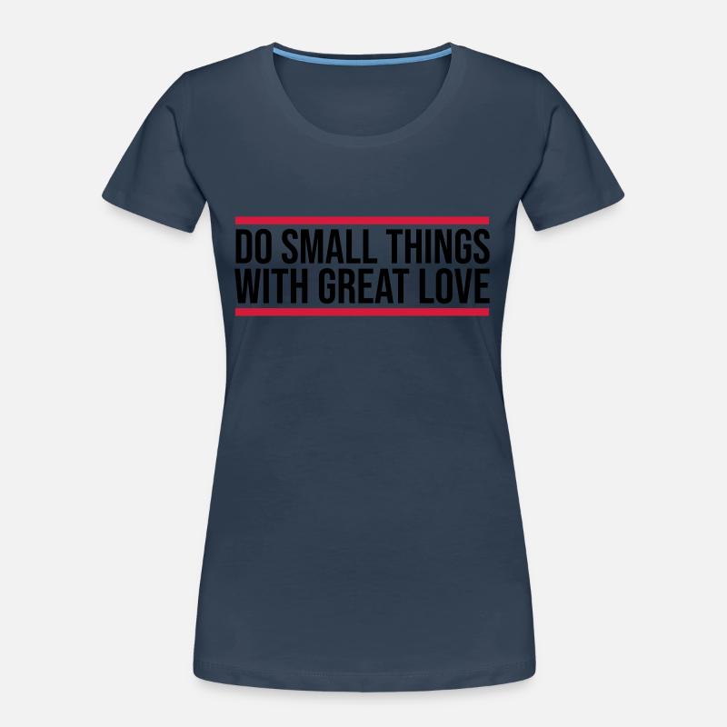 Quote do small things Women's Premium Organic T-Shirt