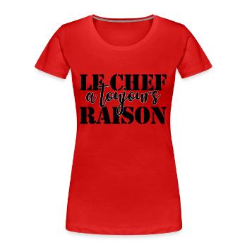 Chef is always right - Women's Premium Organic T-Shirt -  - Front - Mia (176cm)