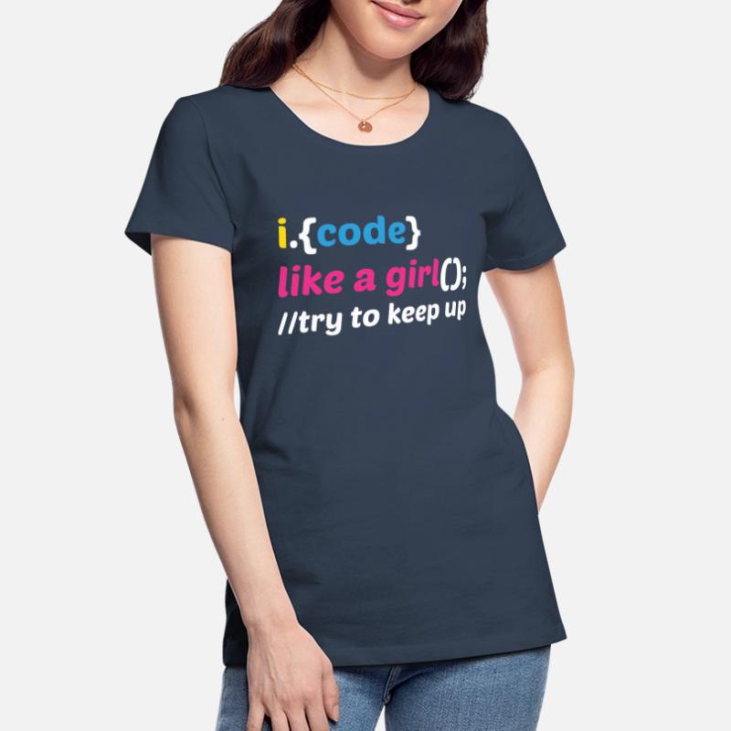 Code Like A Girl Coder Programmer Software Develop Frauen Premium Bio T-Shirt