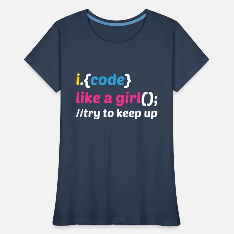 Code Like A Girl Coder Programmer Software Develop Frauen Premium Bio T-Shirt