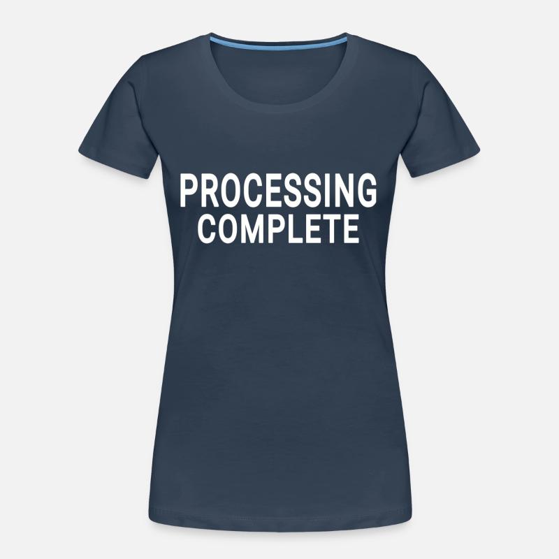 Processing complete Women's Premium Organic T-Shirt