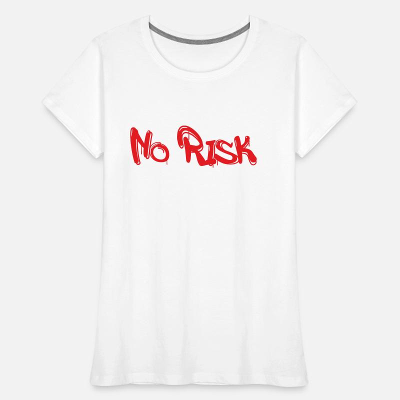 Pas de risque, pas de plaisir T-shirt bio Premium Femme