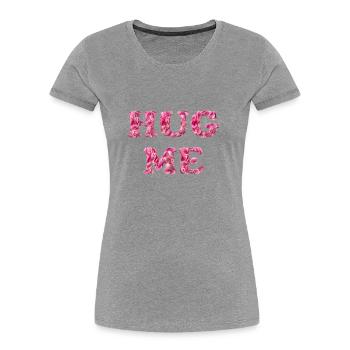 Hug Me with rose petals - Women's Premium Organic T-Shirt -  - Front - Mia (176cm)